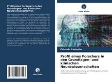 Обложка Profil eines Forschers in den Grundlagen- und klinischen Neurowissenschaften