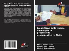 Buchcover von La gestione delle risorse umane per la produttività organizzativa in Africa