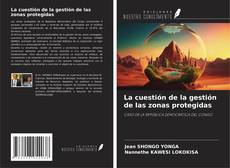 Portada del libro de La cuestión de la gestión de las zonas protegidas