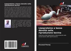 Bookcover of Lipoproteine a bassa densità nella riproduzione bovina