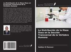 Portada del libro de La Distribución de la Masa Ósea en la Sección Transversal de la Vértebra Humana