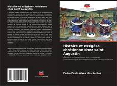 Histoire et exégèse chrétienne chez saint Augustin kitap kapağı