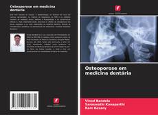 Couverture de Osteoporose em medicina dentária