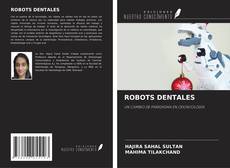 Copertina di ROBOTS DENTALES