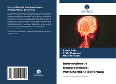 Portada del libro de Interventionelle Neuroradiologie: Wirtschaftliche Bewertung