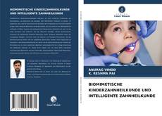 Portada del libro de BIOMIMETISCHE KINDERZAHNHEILKUNDE UND INTELLIGENTE ZAHNHEILKUNDE