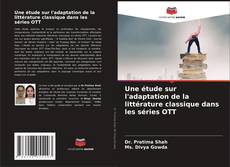 Buchcover von Une étude sur l'adaptation de la littérature classique dans les séries OTT