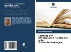 Portada del libro de Leistung der Afrikanischen Honigbiene unter Wüstenbedingungen