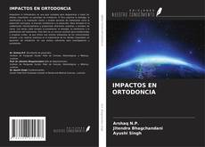 Portada del libro de IMPACTOS EN ORTODONCIA