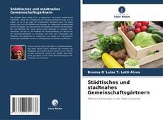 Обложка Städtisches und stadtnahes Gemeinschaftsgärtnern