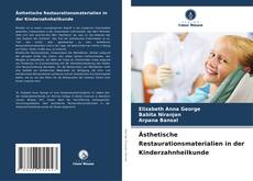 Portada del libro de Ästhetische Restaurationsmaterialien in der Kinderzahnheilkunde