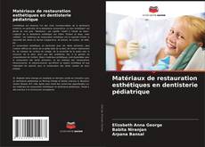 Capa do livro de Matériaux de restauration esthétiques en dentisterie pédiatrique 