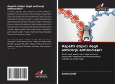 Bookcover of Aspetti atipici degli anticorpi antinucleari