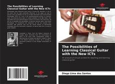 Borítókép a  The Possibilities of Learning Classical Guitar with the New ICTs - hoz