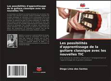 Buchcover von Les possibilités d'apprentissage de la guitare classique avec les nouvelles TIC