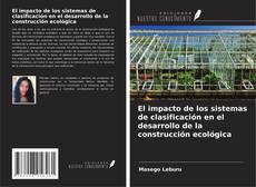 Portada del libro de El impacto de los sistemas de clasificación en el desarrollo de la construcción ecológica