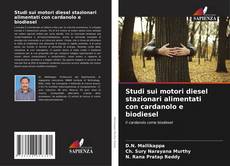 Bookcover of Studi sui motori diesel stazionari alimentati con cardanolo e biodiesel