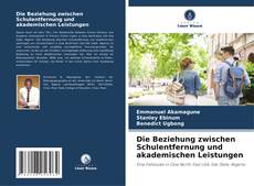 Portada del libro de Die Beziehung zwischen Schulentfernung und akademischen Leistungen