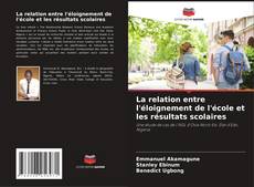 Buchcover von La relation entre l'éloignement de l'école et les résultats scolaires