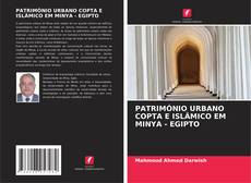 Couverture de PATRIMÓNIO URBANO COPTA E ISLÂMICO EM MINYA - EGIPTO