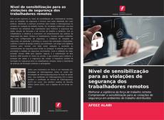 Couverture de Nível de sensibilização para as violações de segurança dos trabalhadores remotos