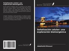 Portada del libro de Señalización celular: una exploración bioinorgánica