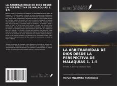 Portada del libro de LA ARBITRARIEDAD DE DIOS DESDE LA PERSPECTIVA DE MALAQUÍAS 1. 1-5