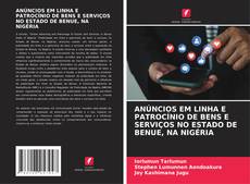 Couverture de ANÚNCIOS EM LINHA E PATROCÍNIO DE BENS E SERVIÇOS NO ESTADO DE BENUE, NA NIGÉRIA