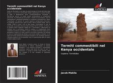 Bookcover of Termiti commestibili nel Kenya occidentale