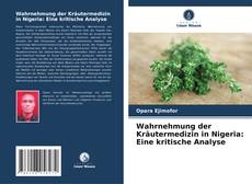 Buchcover von Wahrnehmung der Kräutermedizin in Nigeria: Eine kritische Analyse