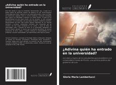 Portada del libro de ¿Adivina quién ha entrado en la universidad?