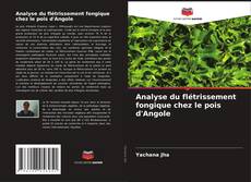 Analyse du flétrissement fongique chez le pois d'Angole kitap kapağı