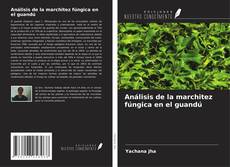 Portada del libro de Análisis de la marchitez fúngica en el guandú