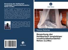 Portada del libro de Bewertung der Haltbarkeit langlebiger insektizidbehandelter Netze (LLINs)