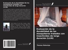 Portada del libro de Evaluación de la durabilidad de los mosquiteros tratados con insecticidas de larga duración (LLIN)