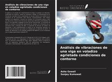 Portada del libro de Análisis de vibraciones de una viga en voladizo agrietada condiciones de contorno