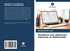 Portada del libro de Handbuch zum affektiven Interesse an Mathematik