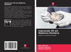 Couverture de Impressão 3D em Medicina Dentária