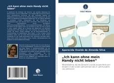 Обложка „Ich kann ohne mein Handy nicht leben“