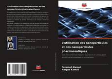 Buchcover von L'utilisation des nanoparticules et des nanoparticules pharmaceutiques