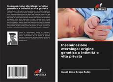 Buchcover von Inseminazione eterologa: origine genetica x Intimità e vita privata