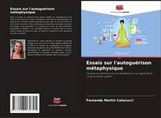 Buchcover von Essais sur l'autoguérison métaphysique