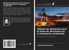 Couverture de Método de aplicación para la toma de decisiones en el transporte combinado