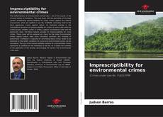 Copertina di Imprescriptibility for environmental crimes