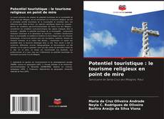 Copertina di Potentiel touristique : le tourisme religieux en point de mire