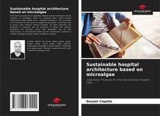 Copertina di Sustainable hospital architecture based on microalgae