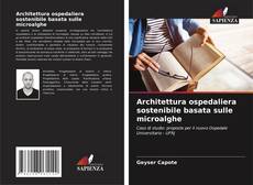 Buchcover von Architettura ospedaliera sostenibile basata sulle microalghe