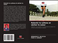 Capa do livro de Ralentir le rythme et sécher la sueur 