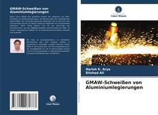 GMAW-Schweißen von Aluminiumlegierungen kitap kapağı