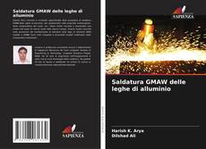 Bookcover of Saldatura GMAW delle leghe di alluminio